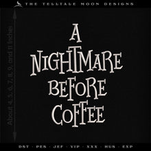  Embroidery: "A Nightmare Before Coffee" - Seven Sizes 4 to 12 Inches Tall