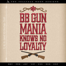  Embroidery: Cowboy Christmas Humor "BB Gun Mania Knows No Loyalty" Quote - Four Sizes Between 7 and 10 Inches Tall