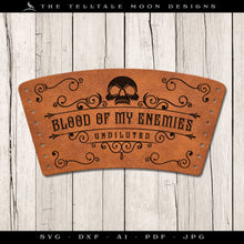  Laser Project: Leather Drink Sleeve "Blood of My Enemies" Fits 16 oz. Pint and 16-12 oz. Coffee Cups