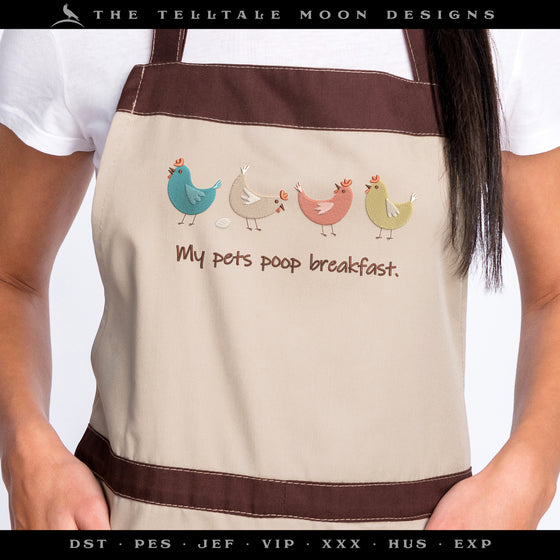 Embroidery: "My Pets Poop Breakfast" Farmhouse Humor - Six Sizes 5 to 12 Inches Wide