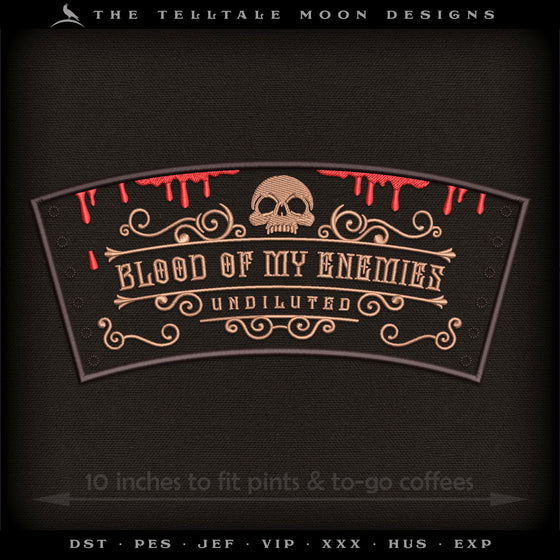 Embroidery: "Blood of My Enemies" - Drink Sleeve for Pints or To-go Cups