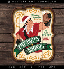  Art & Cut Files: "Five Dozen Eggnog" Sign and Label Artwork