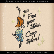  Embroidery: "Free Your Tetons" Camping & Hiking Humor - Several Sizes - Up to Five Thread Colors