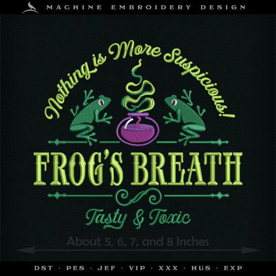 Embroidery: "Frog's Breath" - Four Sizes 5 to 8 Inches Wide - Six Thread Colors