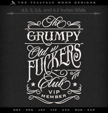  Embroidery: "Grumpy Old Fuggers" Humor (4.5, 5, 5.5, and 6 Inches Wide, One Thread Color, Several Formats)