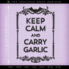 Embroidery: "Keep Calm and Carry Garlic" - Four Sizes Between 7 and 10 Inches Tall