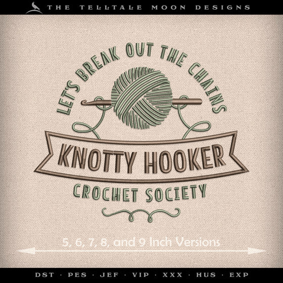 Embroidery: "Knotty Hookers Crochet Society" - 5, 6, 7, 8, 9, 10, and 12 Inches