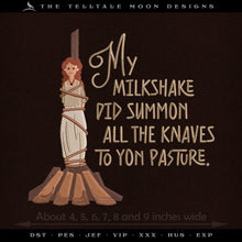  Embroidery: Medieval Humor "My Milkshake" - Six Sizes About 4 to 9 Inches Tall