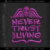 Machine Embroidery: "Never Trust the Living" (3.5, 4, and 4.75 Inch Versions)