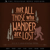 Embroidery: Bigfoot "Not All Those Who Wander" - Four Sizes Between 5.5 and 8 Inches Wide