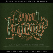  Embroidery: Run-stitch "Who Spiked the Eggnog" Retro-look Design - Six Sizes Between 5 and 11.5 Inches Wide