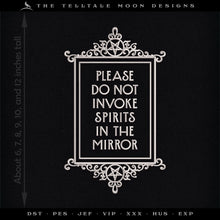  Embroidery: "Please Do Not Invoke Spirits to the Mirror" - Six Sizes Between 6 and 12 Inches Tall