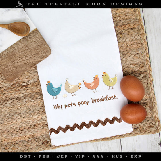 Embroidery: "My Pets Poop Breakfast" Farmhouse Humor - Six Sizes 5 to 12 Inches Wide