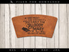 Laser Project: Leather Drink Sleeve Design for "Bloody Mary" 16 oz Pint Glass