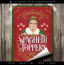  Art & Cut Files: Elf-inspired "Spaghetti Toppers" Sign & Poster