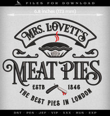  Machine Embroidery Files: "Mrs. Lovett's Meat Pies" Horror Humor (6.8 7.8, 11 Inches)