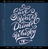 Machine Embroidery: "Save Water Drink Whisky" Typography (5x7 Inches with One Thread Color)