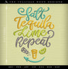 Embroidery: "Salt Tequila Lime Repeat" Fun Summer Typography (6, 7, and 8 Inches Tall; Four Thread Colors)