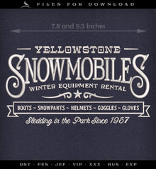  Machine Embroidery Files: "Yellowstone Snowmobile Rental" (7.5, 7.8, and 9.5 Inches Wide)