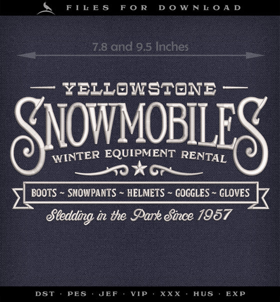 Machine Embroidery Files: "Yellowstone Snowmobile Rental" (7.5, 7.8, and 9.5 Inches Wide)